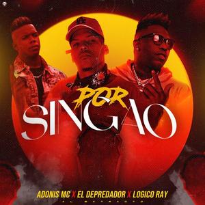POR SINGAO (feat. Adonis Mc & El Depredador)