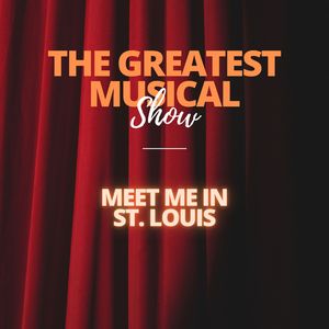 Meet Me In St. Louis, Louis