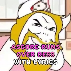 Asgore Runs Over Dess With Lyrics | Deltarune