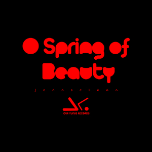 O Spring of Beauty
