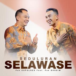 Seduluran Selawase (feat. Pak Dandim)