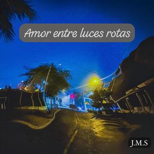 Amor entre luces rotas