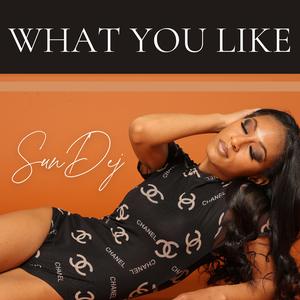 What you like