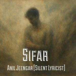 Sifar (Shoonya) [Self Discovery Song] (feat. Silent Lyricist)