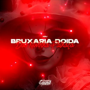 Bruxaria Doida das Novinha Palhaça