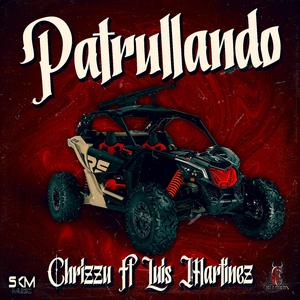Patrullando (feat. Luis Martinez)