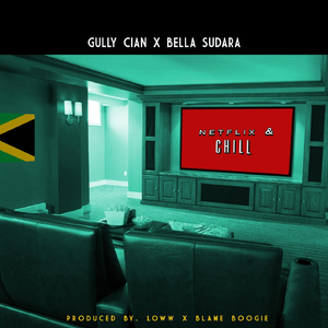 Netflix & Chill (feat. Bella Sudara)