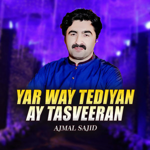 Yar Way Tediyan Ay Tasveeran