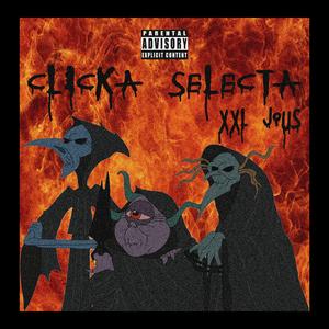 CLICKA SELECTA (feat. Kaimanradioactivo & Gauche)
