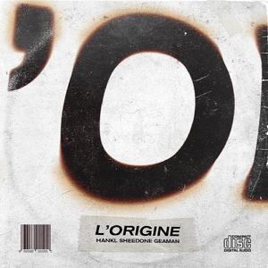 L'Origine (feat. El Mato Recordz, Hank Legowsky, Sheed One & Geaman)
