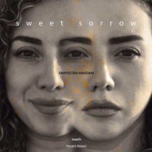 Sweet Sorrow (feat. Hesam Naseri)