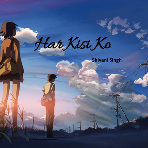 Har Kisi Ko
