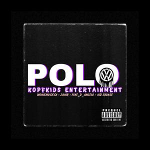 Polo (feat. Pike D_angelo, Zahir & Kid Savage) (Radio Edit)