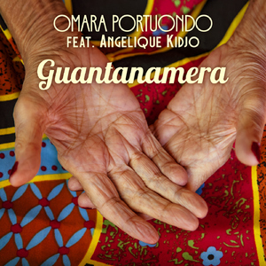 Guantanamera (feat. Angelique Kidjo)