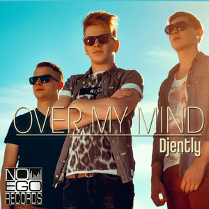 Over My Mind (Original Mix)