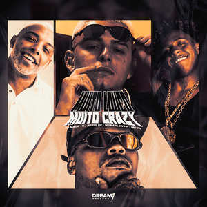 Muito Louco, Muito Crazy