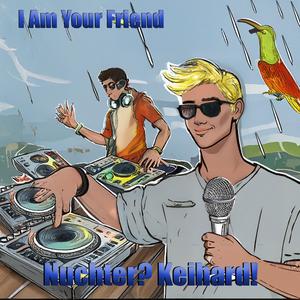 I Am Your Friend