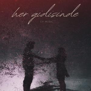 Her Gidişinde