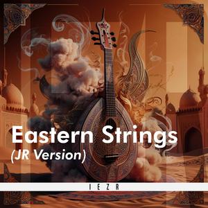 Eastern Strings (JR Version)