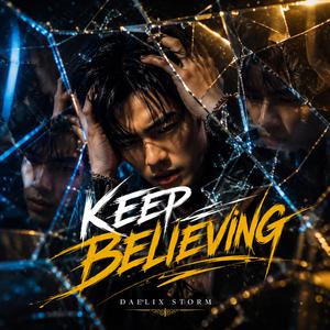 KEEP BELIEVING