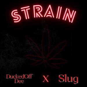 Strain (feat. Slug)