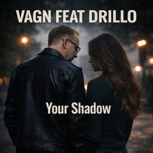 Your Shadow (feat. Drillo)