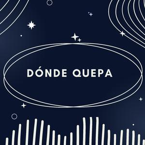 Dónde quepa