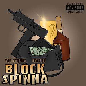 Block Spinna (feat. 1618 Buck)
