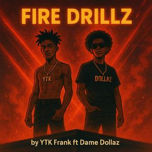 FIRE DRILLZ (feat. YTK Frank)