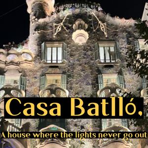 Casa Batlló, A house where the lights never go out