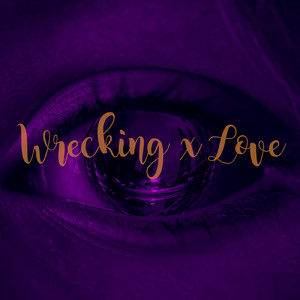 Wrecking x Love (Tiktok Song)