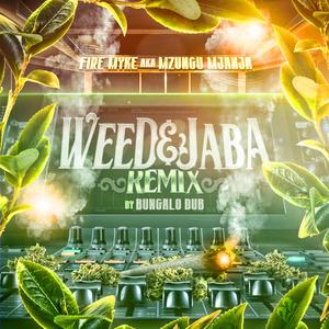 Weed & Jaba (Remix by Bungalo Dub)