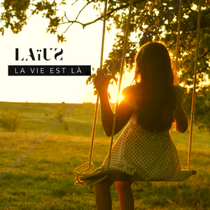 La vie est là