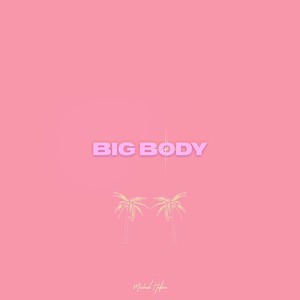 Big Body