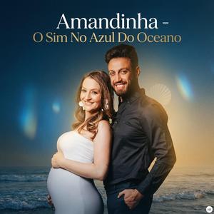 Amandinha - O Sim No Azul Do Oceano