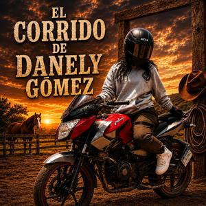 El corrido de danely Gómez