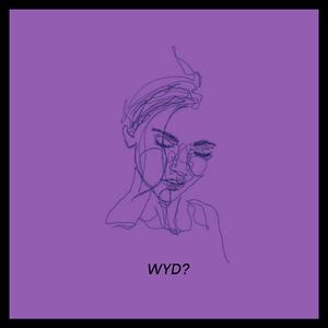 WYD?