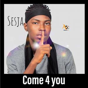 Come 4 You