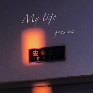 My life goes on
