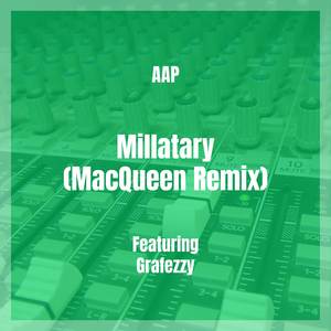 Millatary (MacQueen Remix)