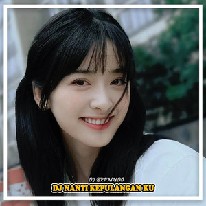 DJ Nantikan Kepulangan Ku