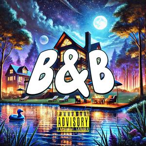 B&B (feat. ydkizzy)