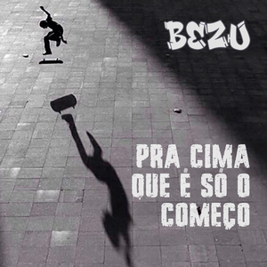 Pra Cima Que É Só o Começo