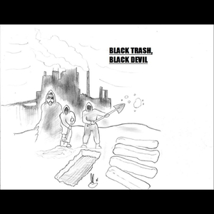 Black Trash, Black Devil