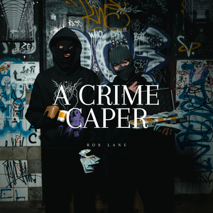 A CRIME CAPER