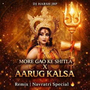 Mor Gao Ke Shitla X Aarug Kalsa