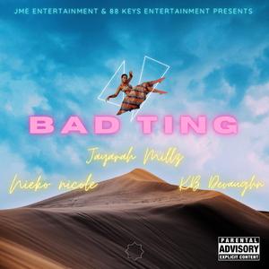 BAD TING (feat. Nieko Nicole & KB Devaughn)