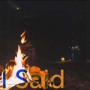 ISaid