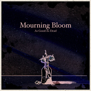 Mourning Bloom