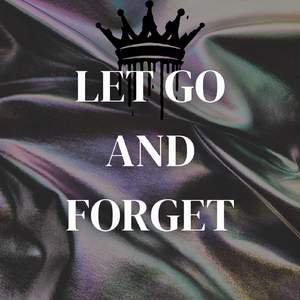 Let go and forget